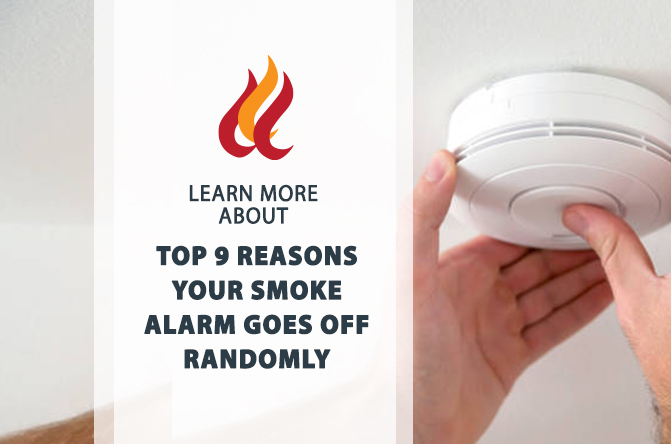 Alarm Goes Off Randomly: So what should you do? Here are 9 reasons why your smoke alarm maybe going off randomly.