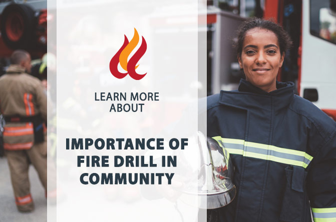 Importance of Fire Drill in Community